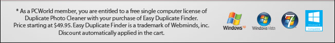 As a Macworld.com member, you are entitled to a free single computer license of Duplicate Photo Cleaner with your purchase of Easy Duplicate Finder. Price starting at $49.95 Mac Mail and all likenesses are registered trademarks of Apple,Inc. Easy Duplicate Finder is a trademark of Webminds, inc. Discount automatically applied in the cart.
